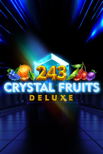 243 Crystal Fruits Deluxe играть в онлайн казино Фараон Казино Онлайн без регистрации