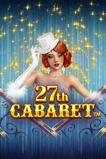 27th Cabaret играть в онлайн казино Фараон Казино Онлайн без регистрации