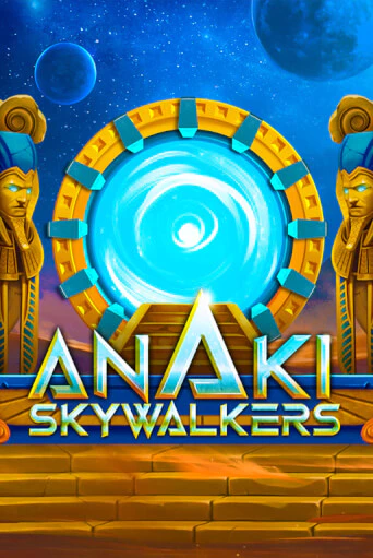 ANAKI SkyWalkers играть в онлайн казино Фараон Казино Онлайн без регистрации