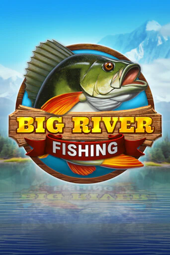 Big River Fishing играть в онлайн казино Фараон Казино Онлайн без регистрации