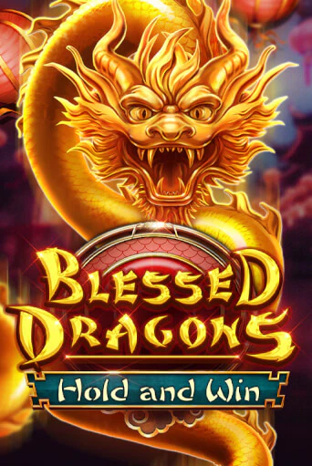 Blessed Dragons Hold and Win играть в онлайн казино Фараон Казино Онлайн без регистрации