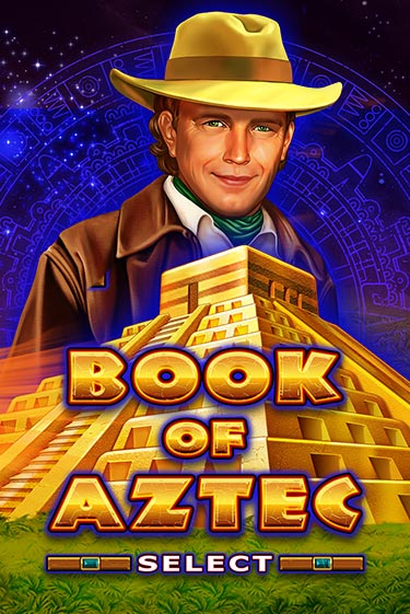 Book of Aztec Select играть в онлайн казино Фараон Казино Онлайн без регистрации