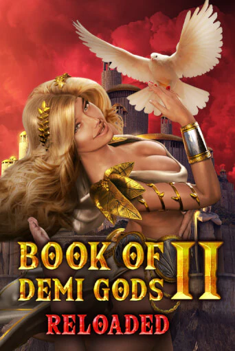 Book Of Demi Gods II Reloaded играть в онлайн казино Фараон Казино Онлайн без регистрации