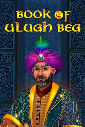 Book of Ulugh Beg играть в онлайн казино Фараон Казино Онлайн без регистрации