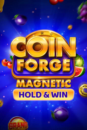 Coin Forge Magnetic играть в онлайн казино Фараон Казино Онлайн без регистрации