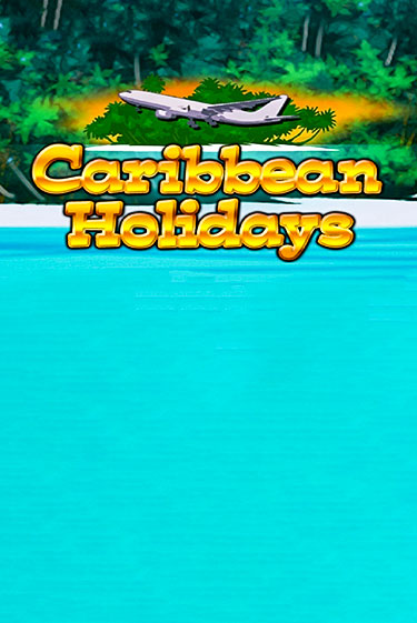 Caribbean Holidays играть в онлайн казино Фараон Казино Онлайн без регистрации