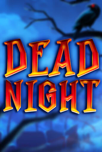 Dead Night играть в онлайн казино Фараон Казино Онлайн без регистрации