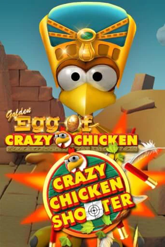 Golden Egg of Crazy Chicken Crazy Chicken Shooter играть в онлайн казино Фараон Казино Онлайн без регистрации