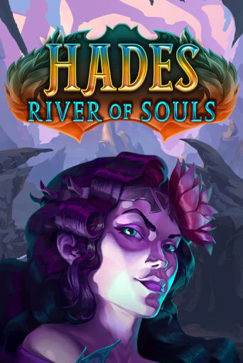 Hades River of Souls играть в онлайн казино Фараон Казино Онлайн без регистрации