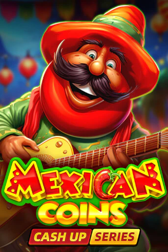 Mexican Coins: Cash Up играть в онлайн казино Фараон Казино Онлайн без регистрации
