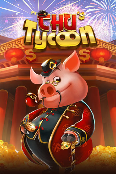 Mr Chu Tycoon играть в онлайн казино Фараон Казино Онлайн без регистрации