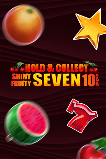 Shiny Fruity Seven 10 Lines Hold And Collect играть в онлайн казино Фараон Казино Онлайн без регистрации