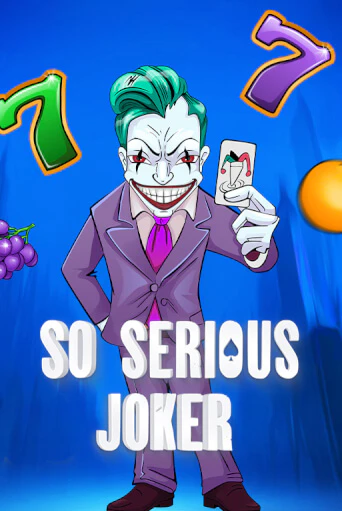 So Serious Joker играть в онлайн казино Фараон Казино Онлайн без регистрации
