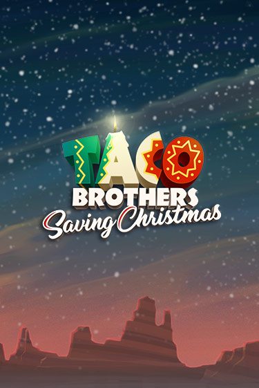 Taco Brothers Saving Christmas играть в онлайн казино Фараон Казино Онлайн без регистрации