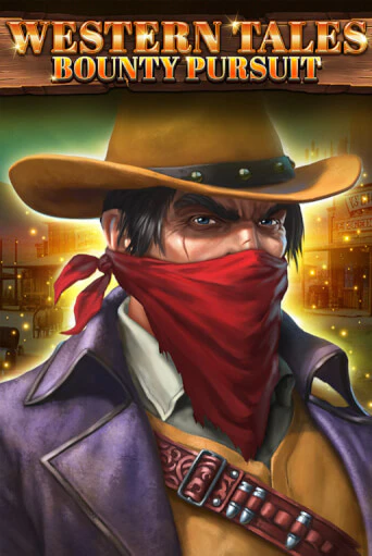 Western Tales - Bounty Pursuit играть в онлайн казино Фараон Казино Онлайн без регистрации