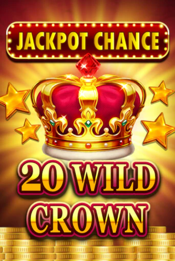 JACKPOT CHANCE - 20 WILD CROWN играть в онлайн казино Фараон Казино Онлайн без регистрации
